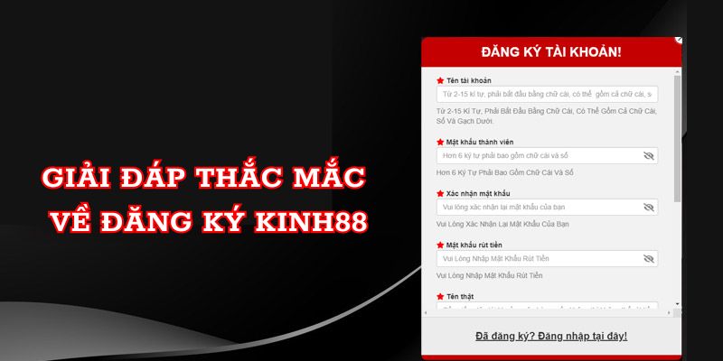 Giải đáp các thắc mắc khi đăng ký tại Kinh88