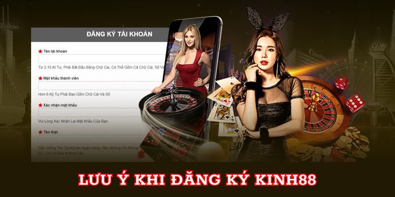 Những lưu ý cần thiết khi bet thủ đăng ký tại Kinh88