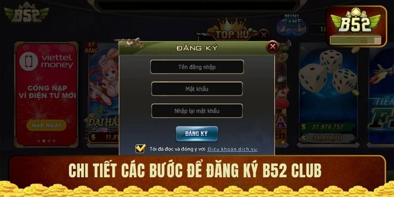 Hướng dẫn đăng ký B52CLUB mới nhất 2025 nhanh gọn, dễ hiểu